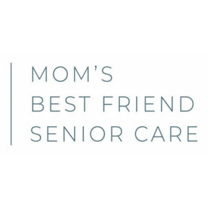 Mom's Best Friend Senior Care & Elderly Care