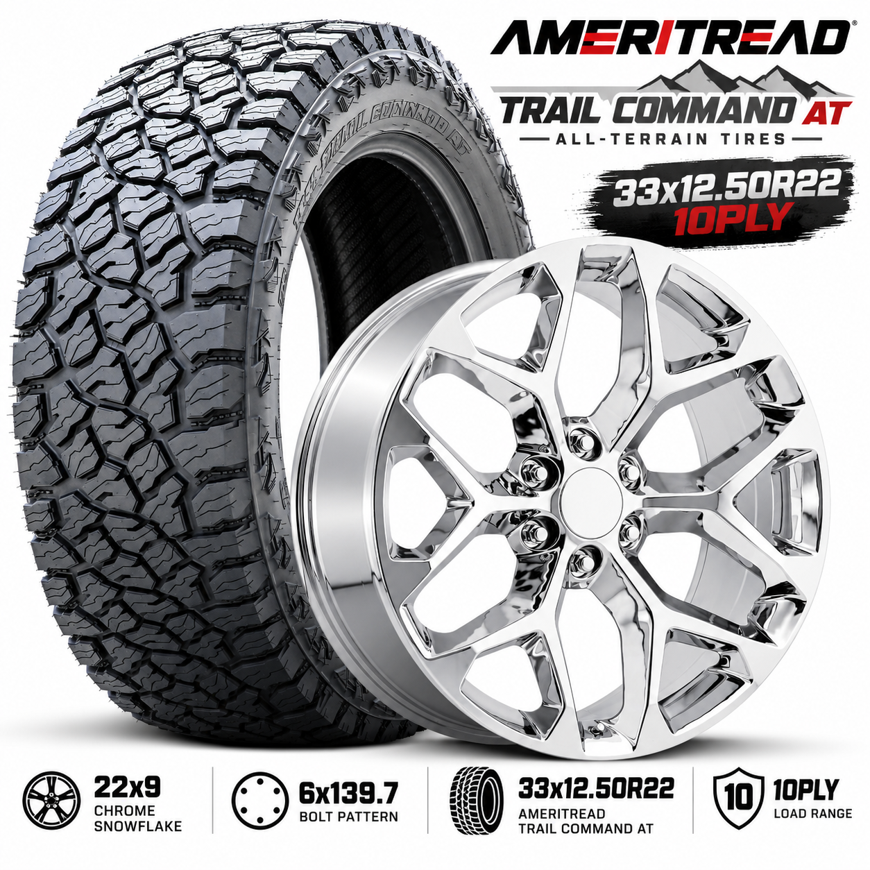 22X9 Chrome Snowflake 6×139.7 With 33×12.50R22 AmeriTread Trail Command AT